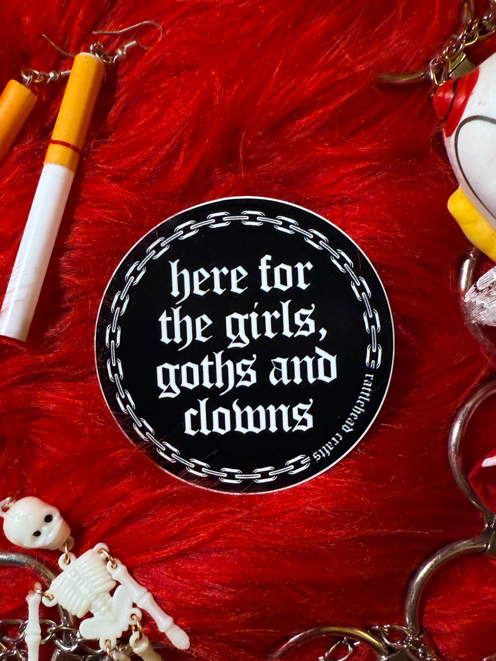 Here for the Clowns Sticker
