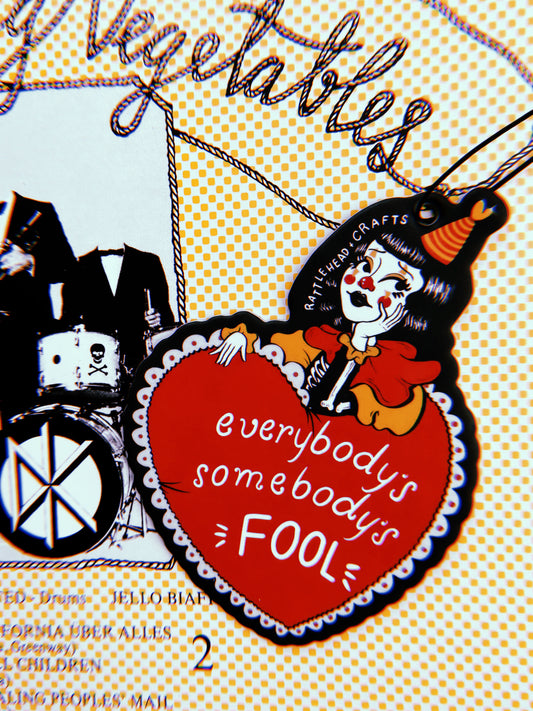 Somebody's Fool Sticker